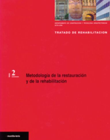 Tomo II. Metodología de la restauración y de la rehabilitación