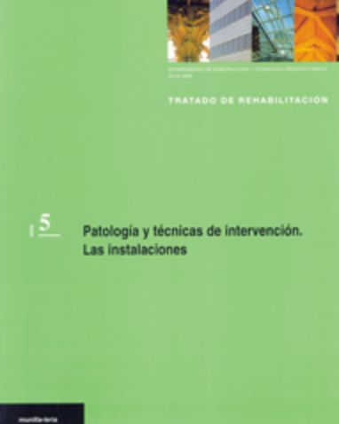 Tomo V. Patología y técnicas de intervención. Las instalaciones