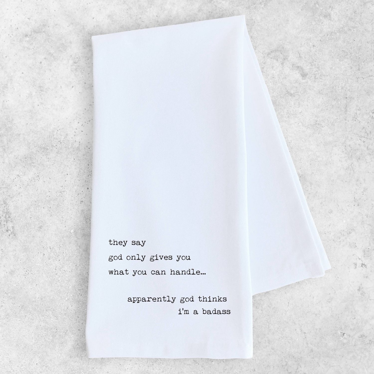 Tea Towel | God Thinks I&#39;m A Badass