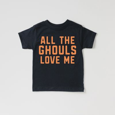 All the Ghouls Love Me Tee