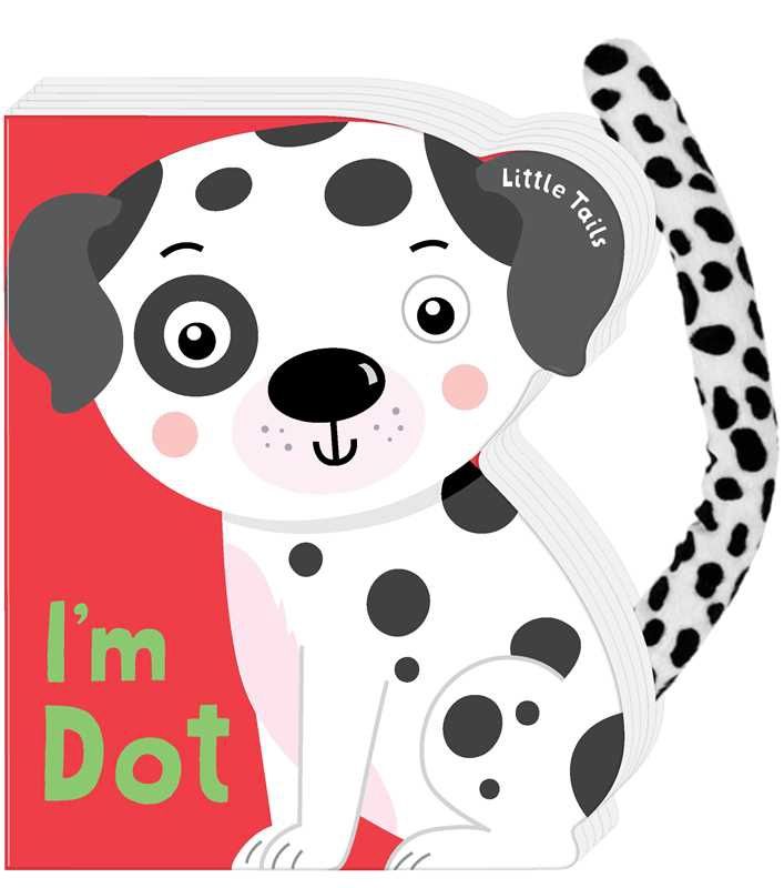 Little Tails: I&#39;m Dot the Dalmatian