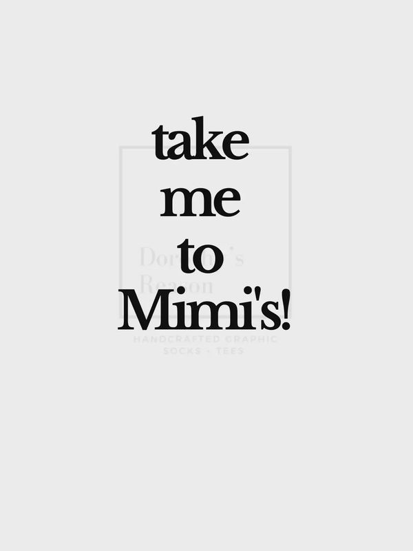 Take Me To Mimi&#39;s Baby Socks