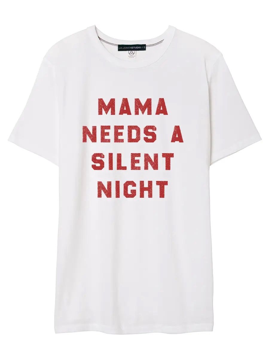 MAMA NEEDS A SILENT NIGHT CLASSIC BF TEE