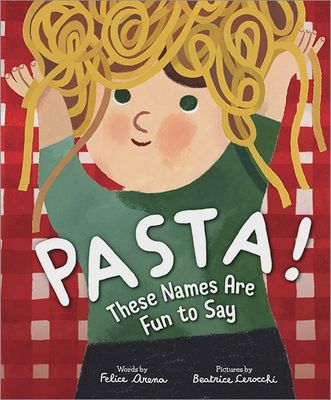 Pasta! These Names Are Fun to Say