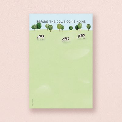 Before The Cows Come Home — Funny To Do List Notepad