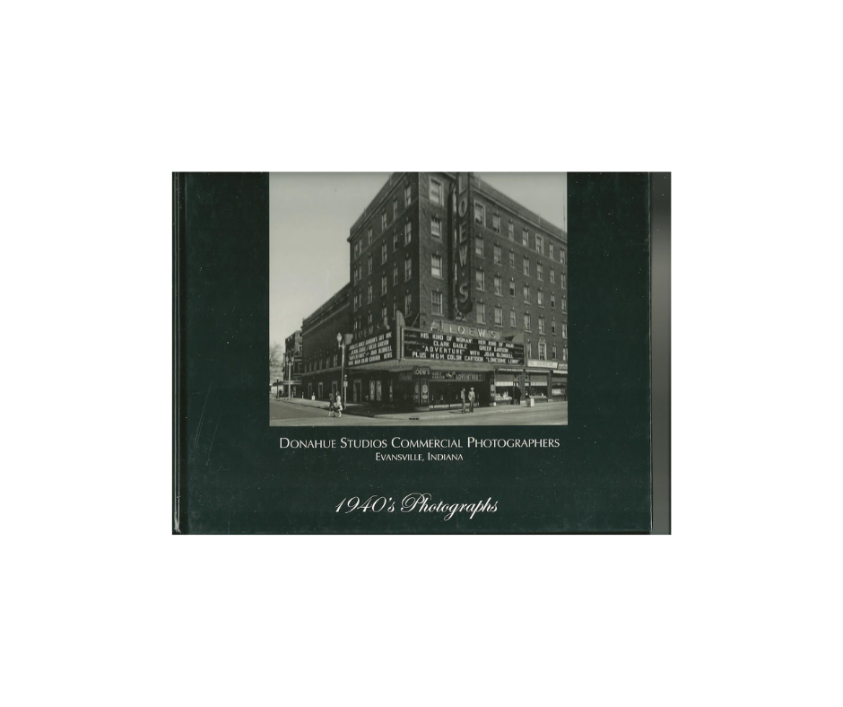 1940&#39;s Photographs Evansville, IN
