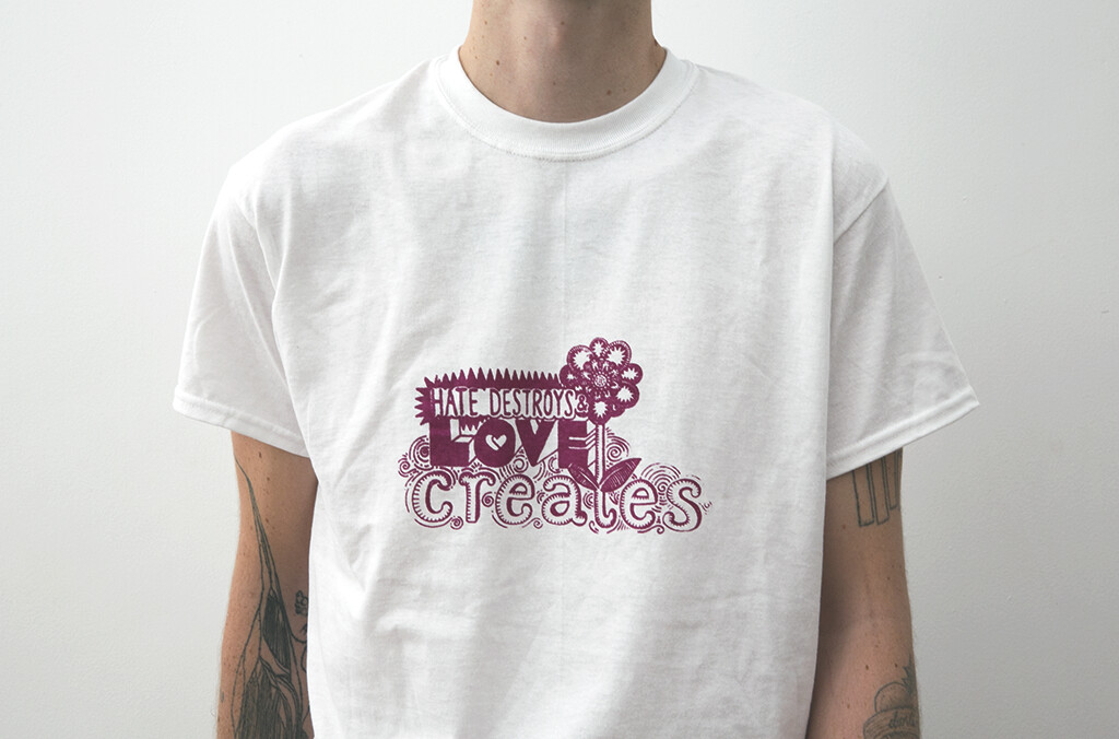 Hate Destroys, Love Creates