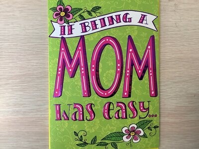 AVANTI IF BEING A MOM WAS EASY MOTHERS DAY CARD