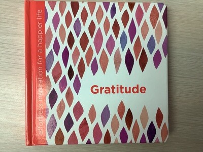 GRATITUDE: Effortless Inspiration for a Happier Life