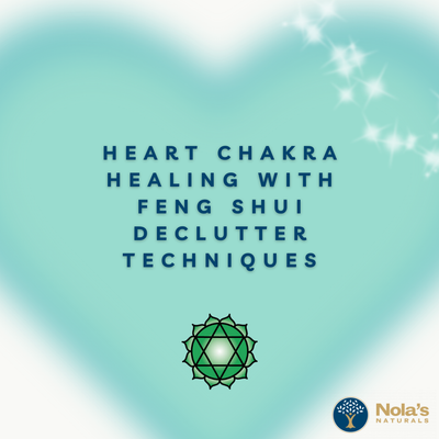 Declutter and heal the Heart Chakra