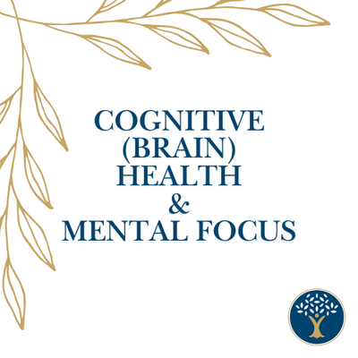 Cognitive (Brain) Health &amp; Mental Focus