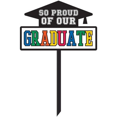 NEW! So Proud Of Our Grad Yard Plastic Yard Sign