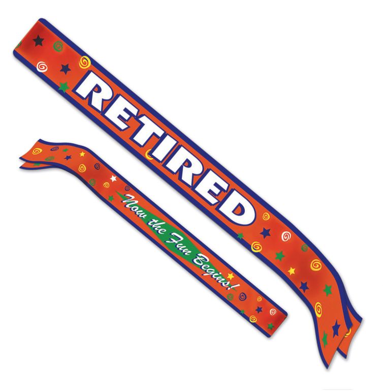 “Retired Now The Fun Begins!” Satin Sash – 33&quot; x 4&quot;