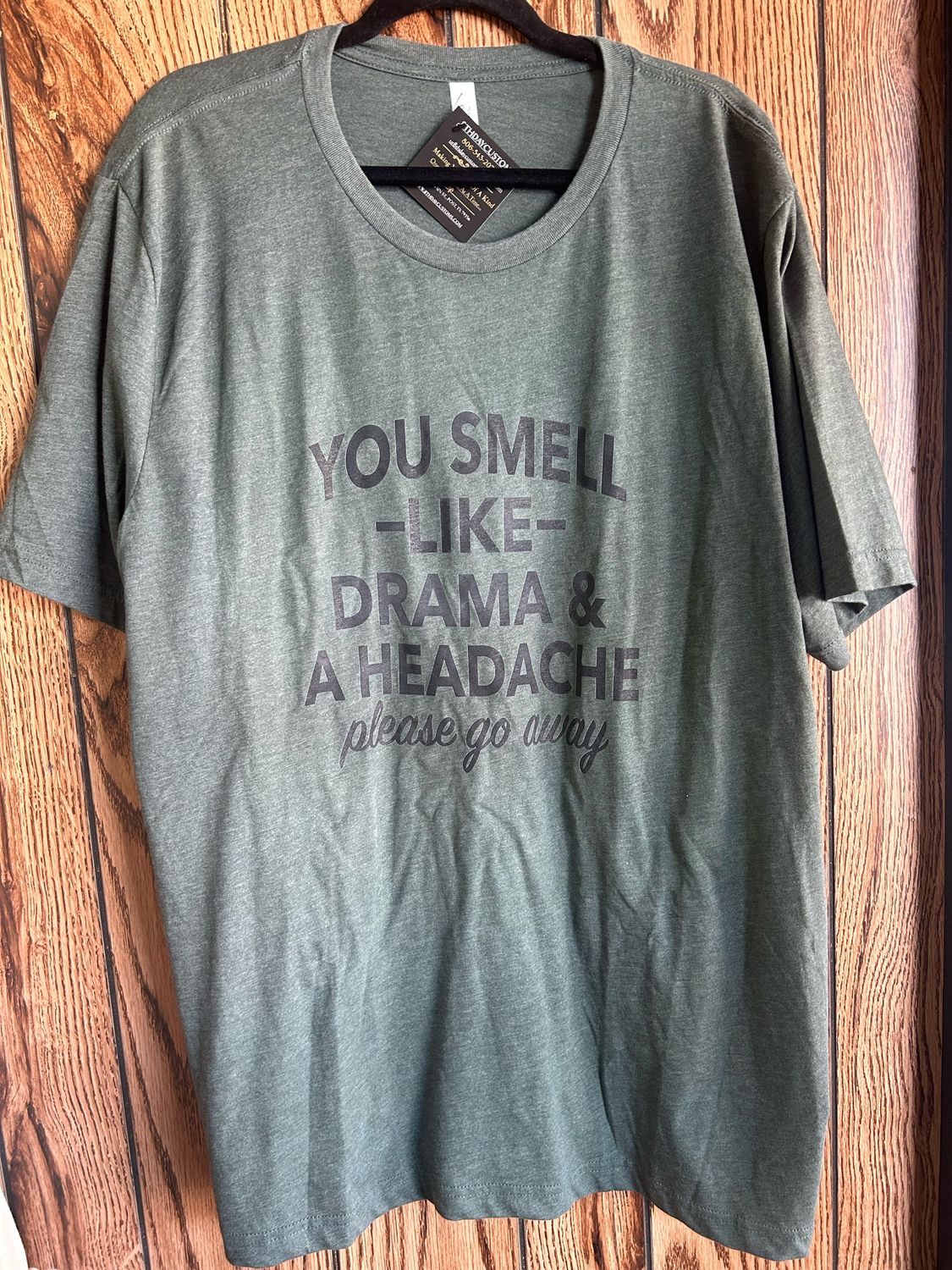 You Smell Like Drama &amp; A Headache