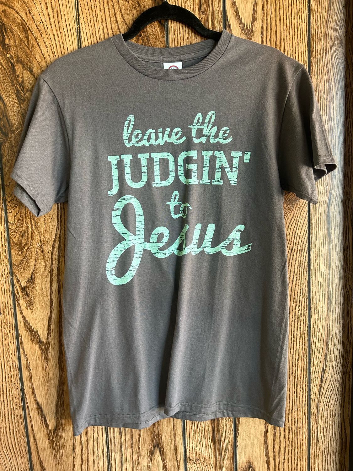 Leave the Judgin&#39; to Jesus- Small
