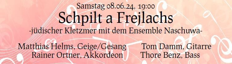 08.06.2024 Schpilt a Frejlachs