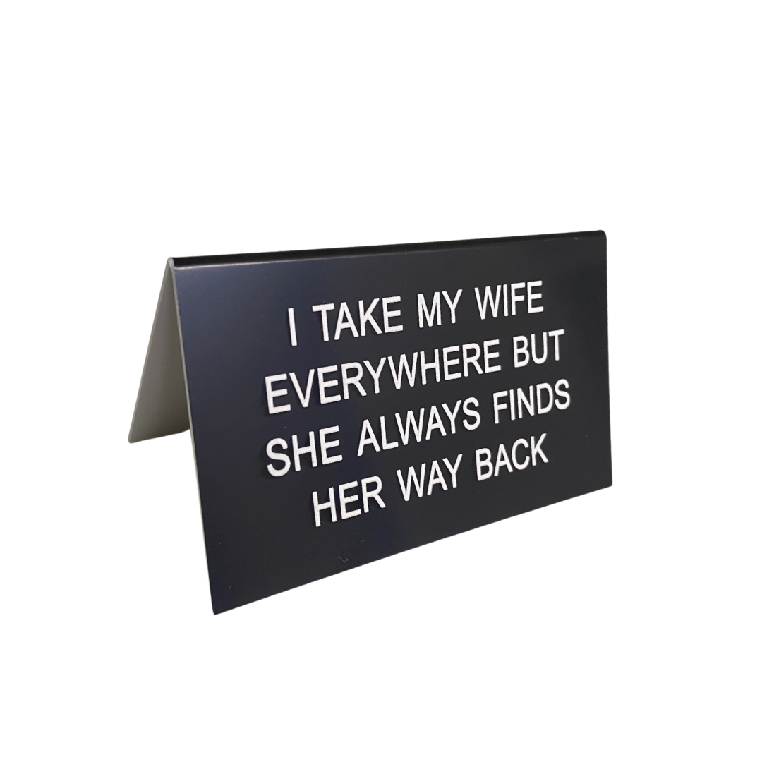 My wife sign