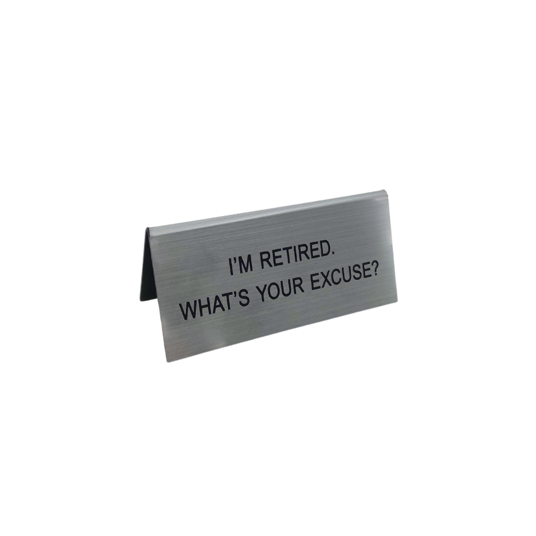 I&#39;m Retired sign