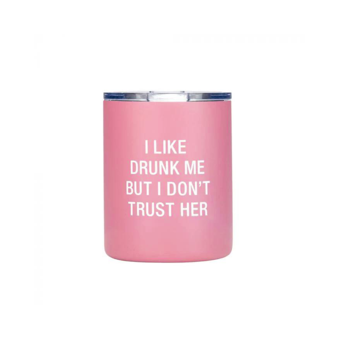 Drunk me lowball tumbler