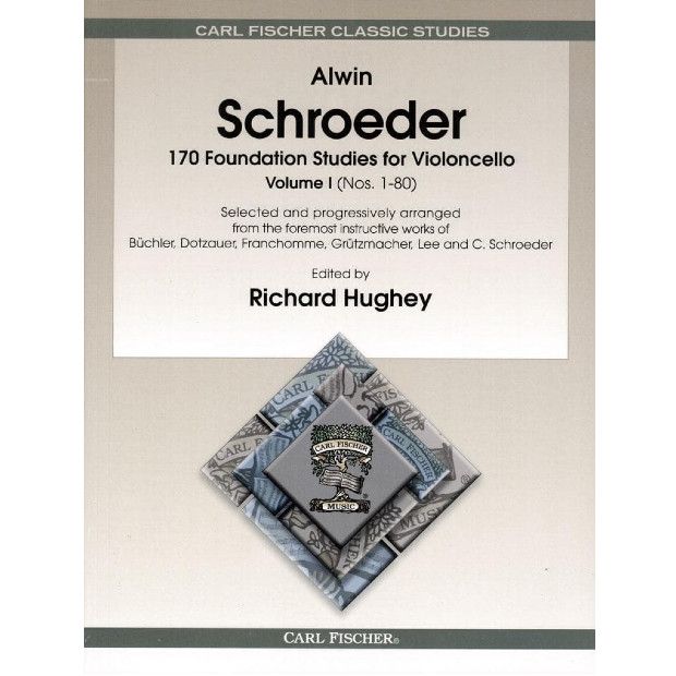 Schroeder - 170 Foundation Studies - Volume 1 For Cello Published by Carl Fischer
