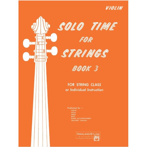 Solo Time for Strings, Book 3 Violin