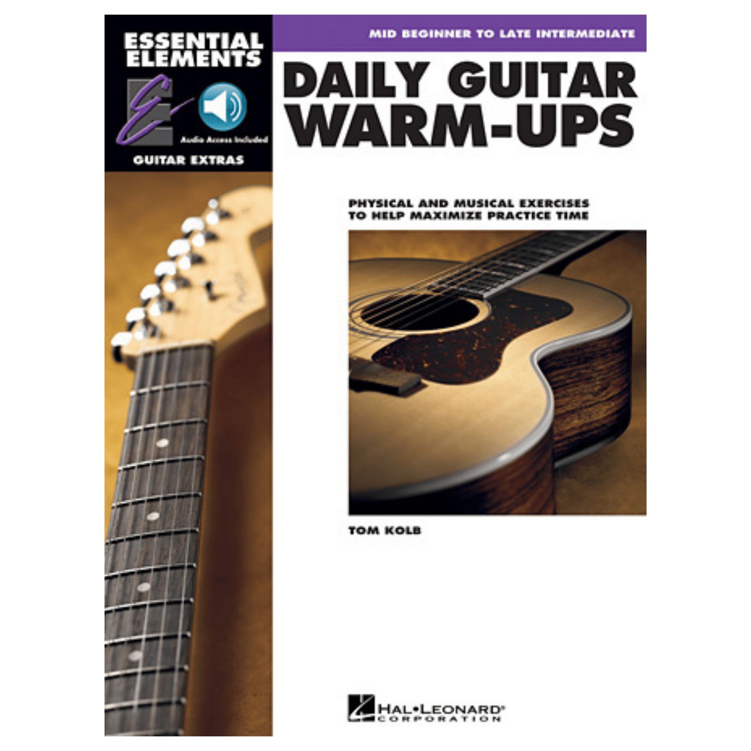 Daily Guitar Warm-Ups Physical and Musical Exercises to Help Maximize Practice Time