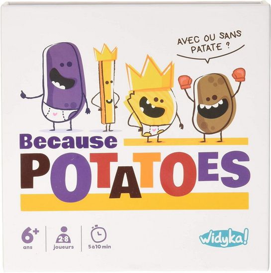 Because potatoes