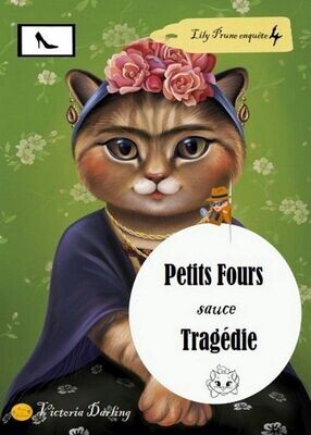 Lily Prune 4 - Petits Fours Sauce Tragédie