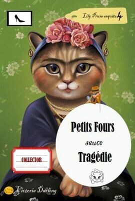 COLLECTOR - LILY PRUNE 4 - PETITS FOURS SAUCE TRAGEDIE