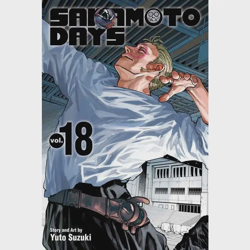 Sakamoto Days, Vol. 18 By Yuto Suzuki
