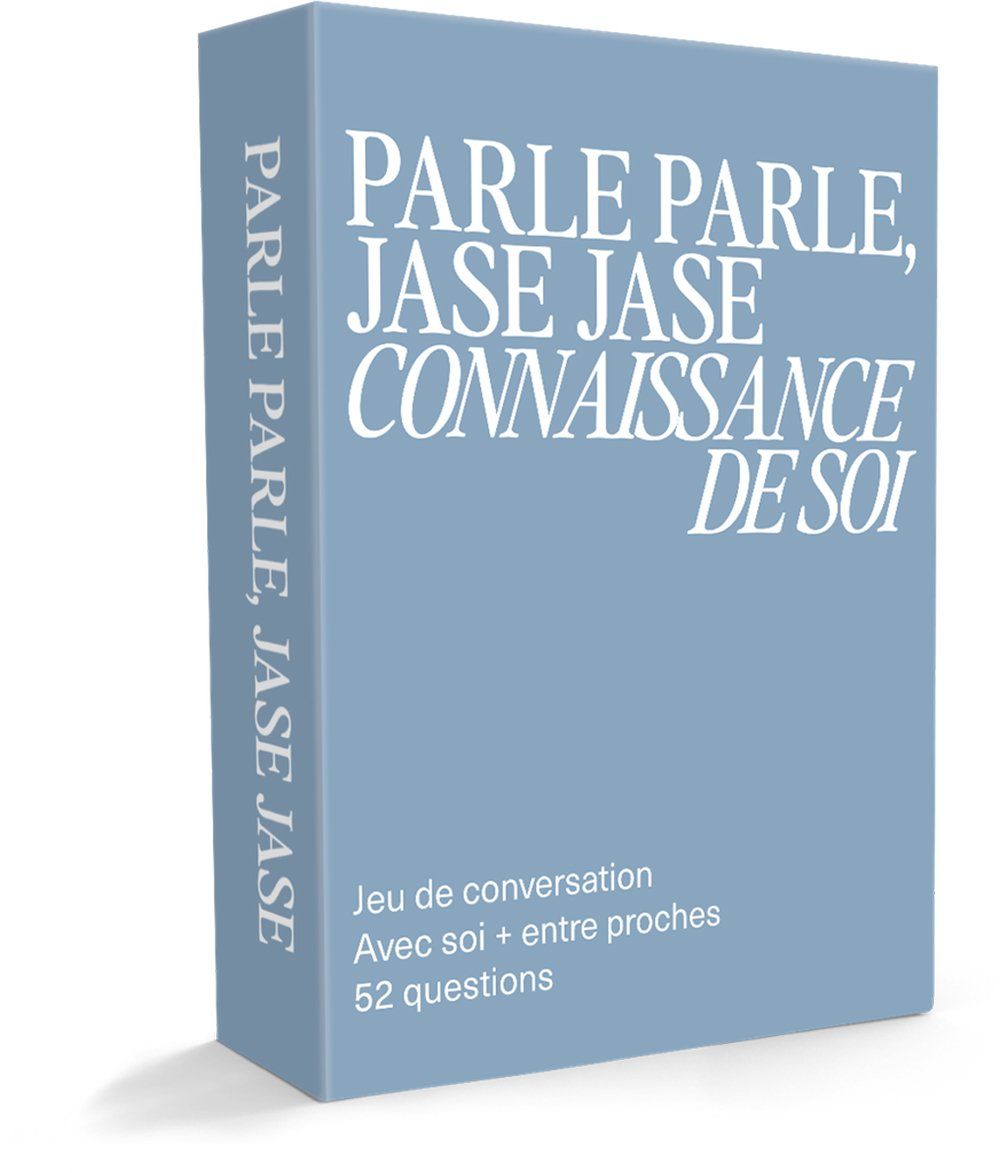 Parle Parle, Jase Jase : Connaissance de Soi