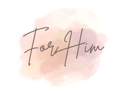 For Him