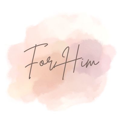 For Him