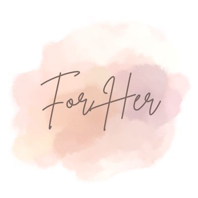 For Her