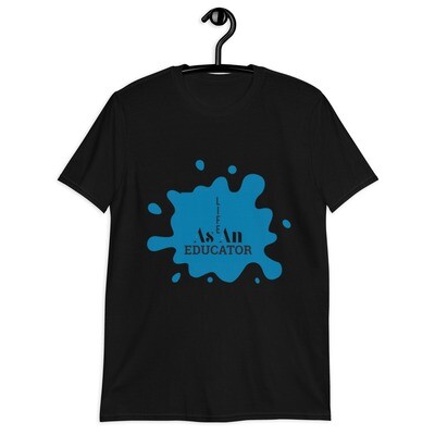 Life as an Educator T-Shirt for All