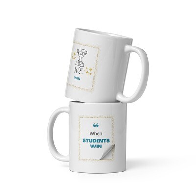 When Students Win, We Win White Glossy Mug