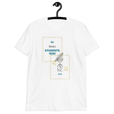 When Student Win, We Win T-Shirts for All (white only)