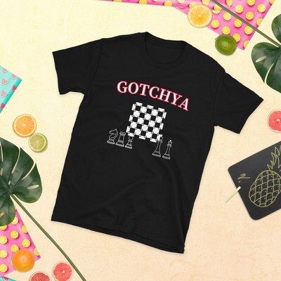 Gotchya - Short-Sleeve Unisex T-Shirt
