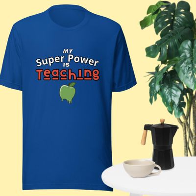 Teaching is my Superpower Unisex t-shirt