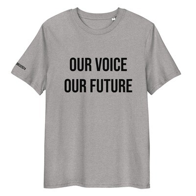 Our Voice Our Future Unisex T-shirt