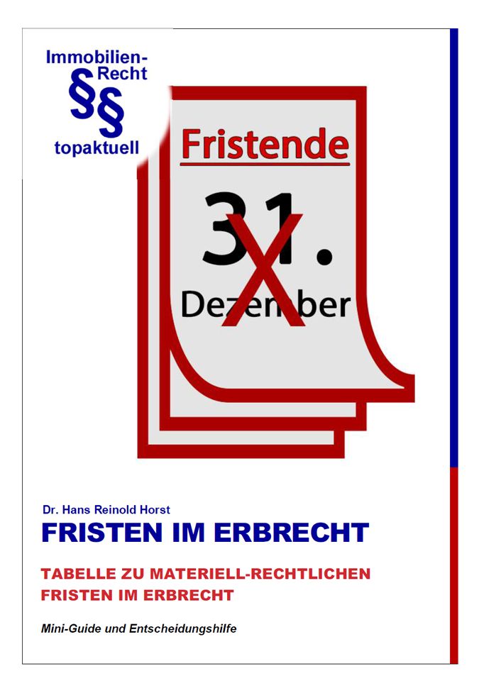 Fristen im Erbrecht – Ausschlagung, Pflichtteil, Anfechtung &amp; Verjährung
