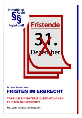 Fristen im Erbrecht – Ausschlagung, Pflichtteil, Anfechtung &amp; Verjährung