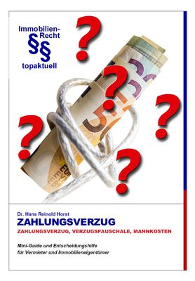 Zahlungsverzug des Mieters – Mahnkosten, Anwaltskosten &amp; Verzugsschaden