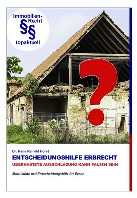 Entscheidungshilfe Erbrecht – Erbe ausschlagen oder annehmen?