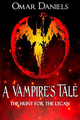A Vampire's Tale : The Hunt For The Lycan | PAPERBACK