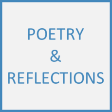 Poetry &amp; Reflections