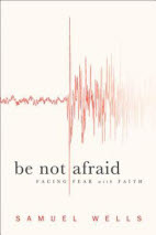 ​Be not afraid