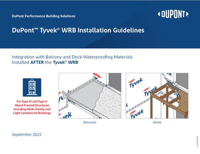 43-D101094 DuPont Tyvek WRB Installation Guidelines: Integration with Balcony and Deck Waterproofing Materials Installed After the Tyvek WRB (PDF DOWNLOAD ONLY)