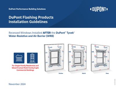 43-D101285 DuPont Tyvek Flashing Products Installation Guidelines: Integral Flanged Windows with Recessed Openings Installed AFTER the DuPont™ Tyvek® Water-Resistive and Air Barrier (WRB) (PDF Only)
