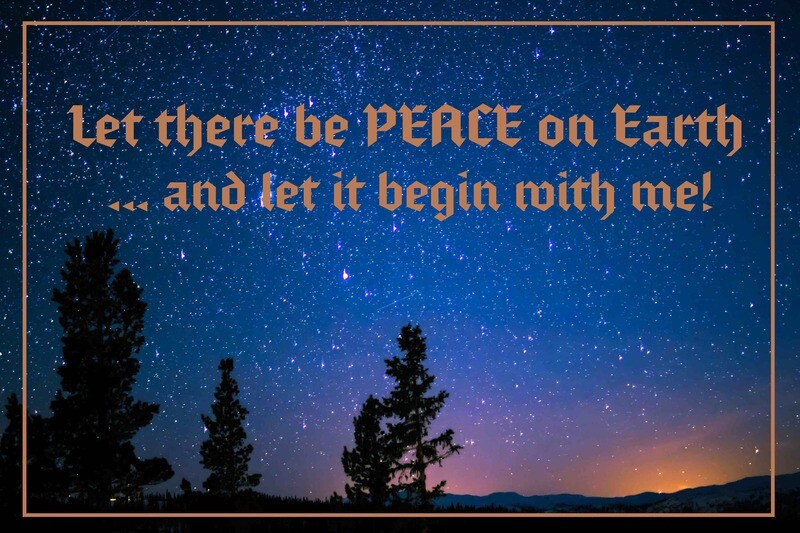 Let there be PEACE on Earth!